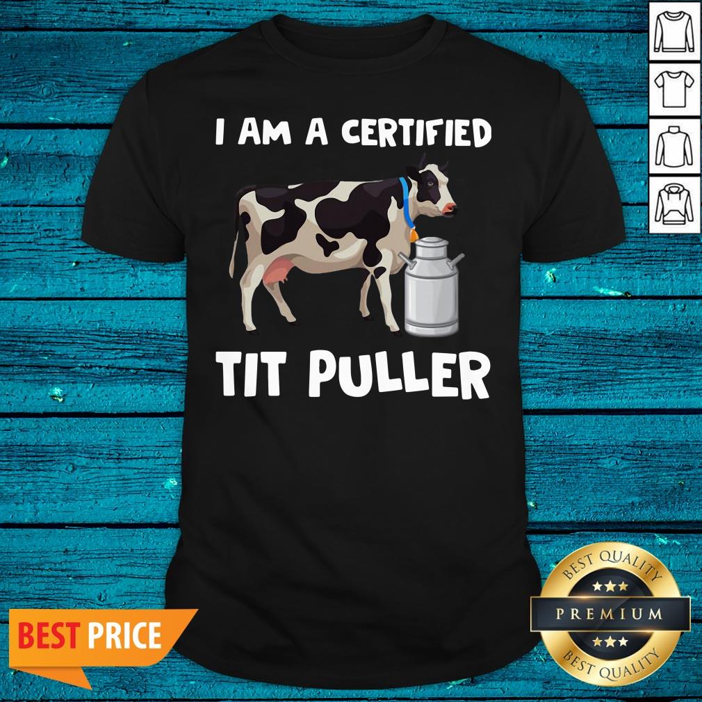 Lovely Dairy Cow I Am A Certified Tit Puller Shirt