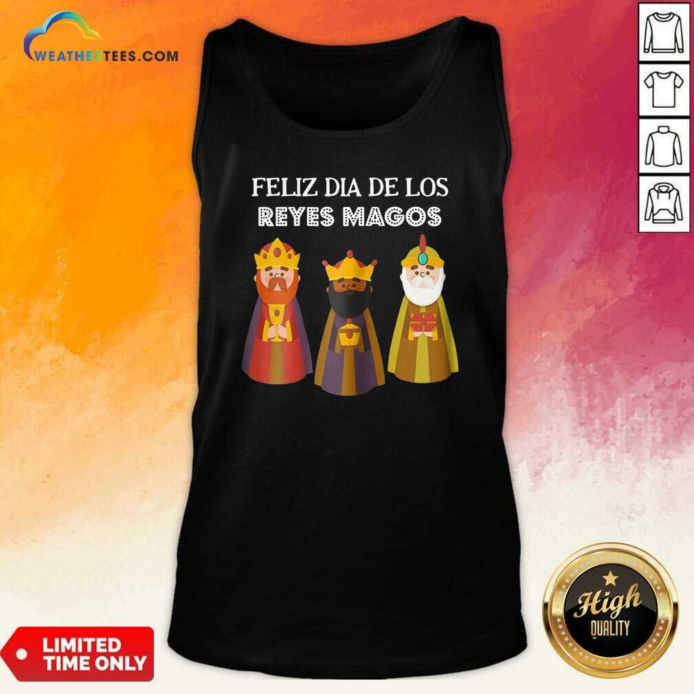 Lovely Feliz Dia De Reyes Dia De Los Reyes Magos Three Kings Day Shirt