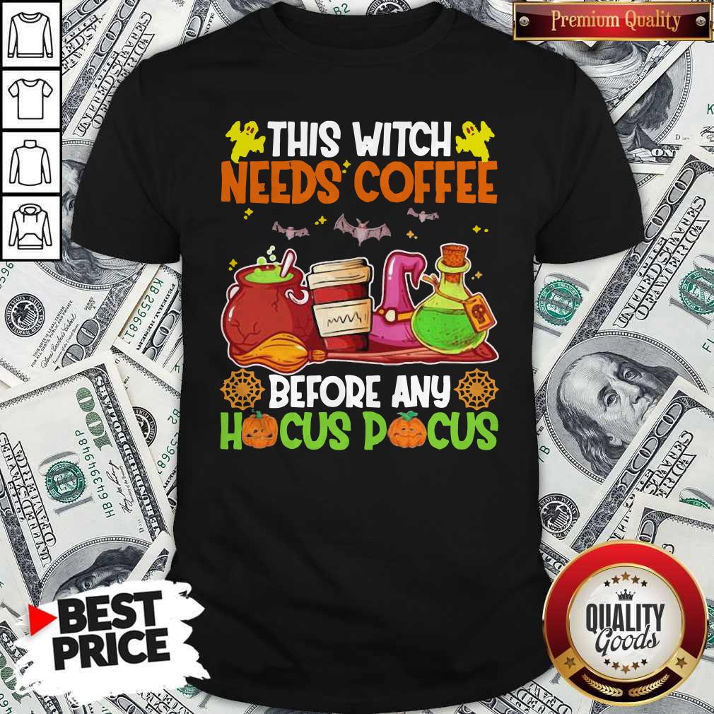 Lovely Halloween This Witch Needs Coffee Before Any Hocus Pocus Shirt