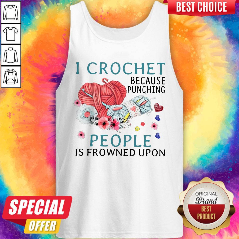 Lovely I Crochet Because Punching People Is Frowned Upon Shirt