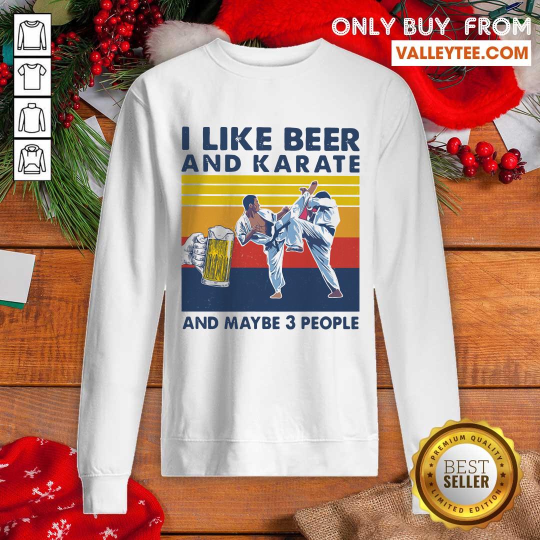 Lovely I Like Beer And Karate And Maybe 3 People Vintage Shirt