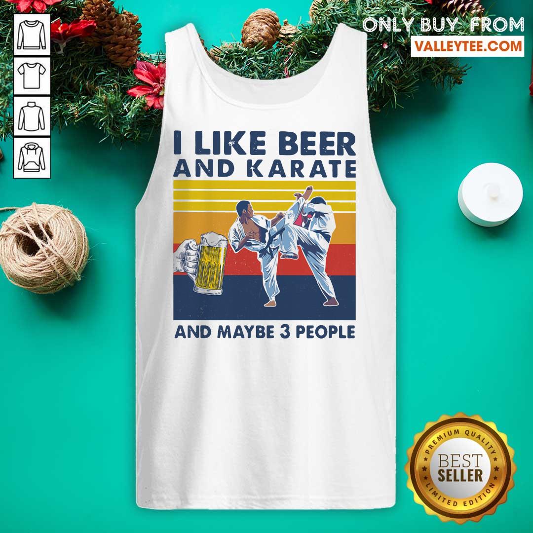 Lovely I Like Beer And Karate And Maybe 3 People Vintage Shirt