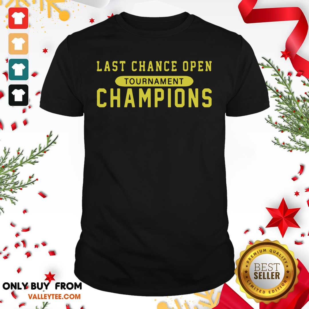 Lovely Last Chance Open Tournament Champions Shirt