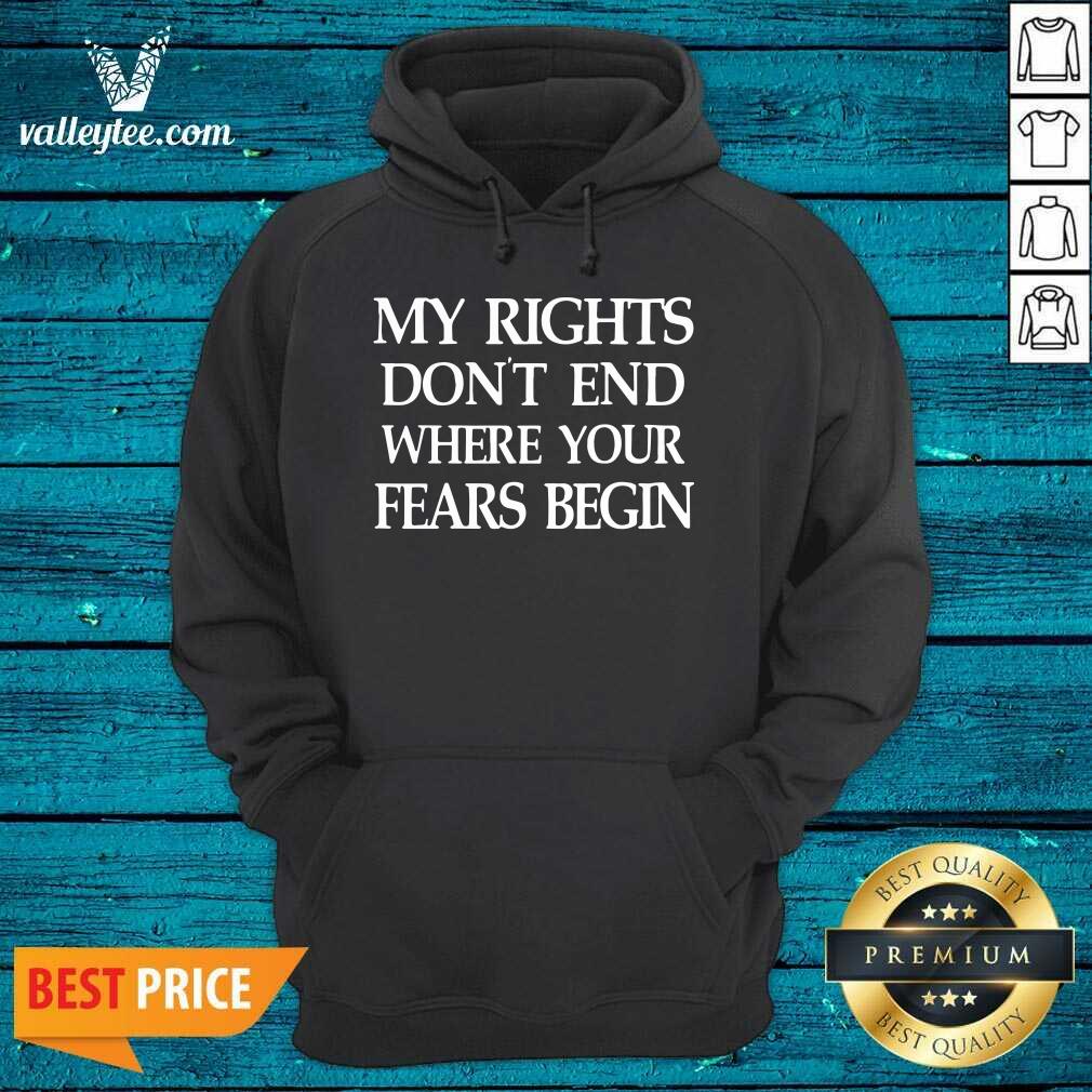 Lovely My Rights Don'T End Where Your Fears Begin Shirt