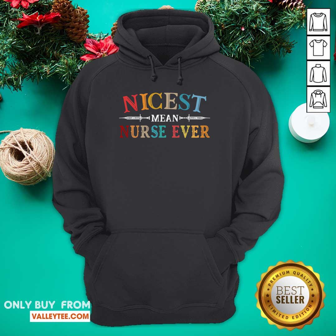 Lovely Nicest Mean Nurse Ever Vintage Shirt