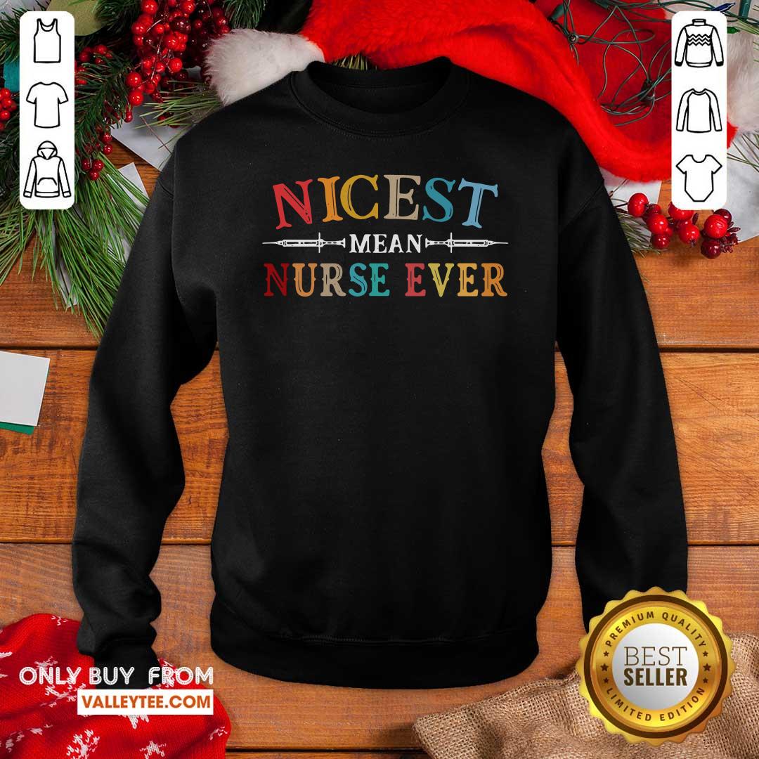 Lovely Nicest Mean Nurse Ever Vintage Shirt
