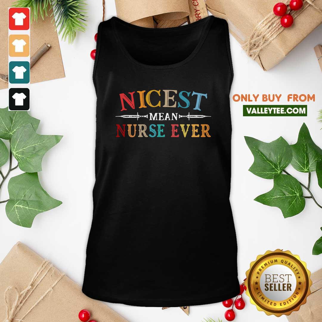 Lovely Nicest Mean Nurse Ever Vintage Shirt