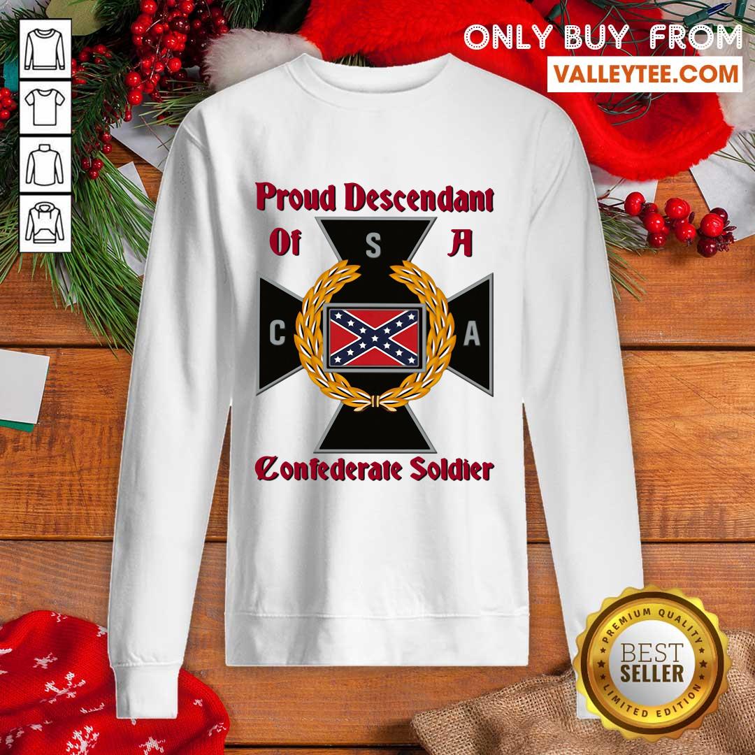 Lovely Proud Descendant Of A Confederate Soldier Shirt