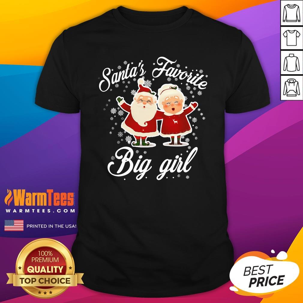 Lovely Santa’s Favorite Big Girl Christmas Shirt