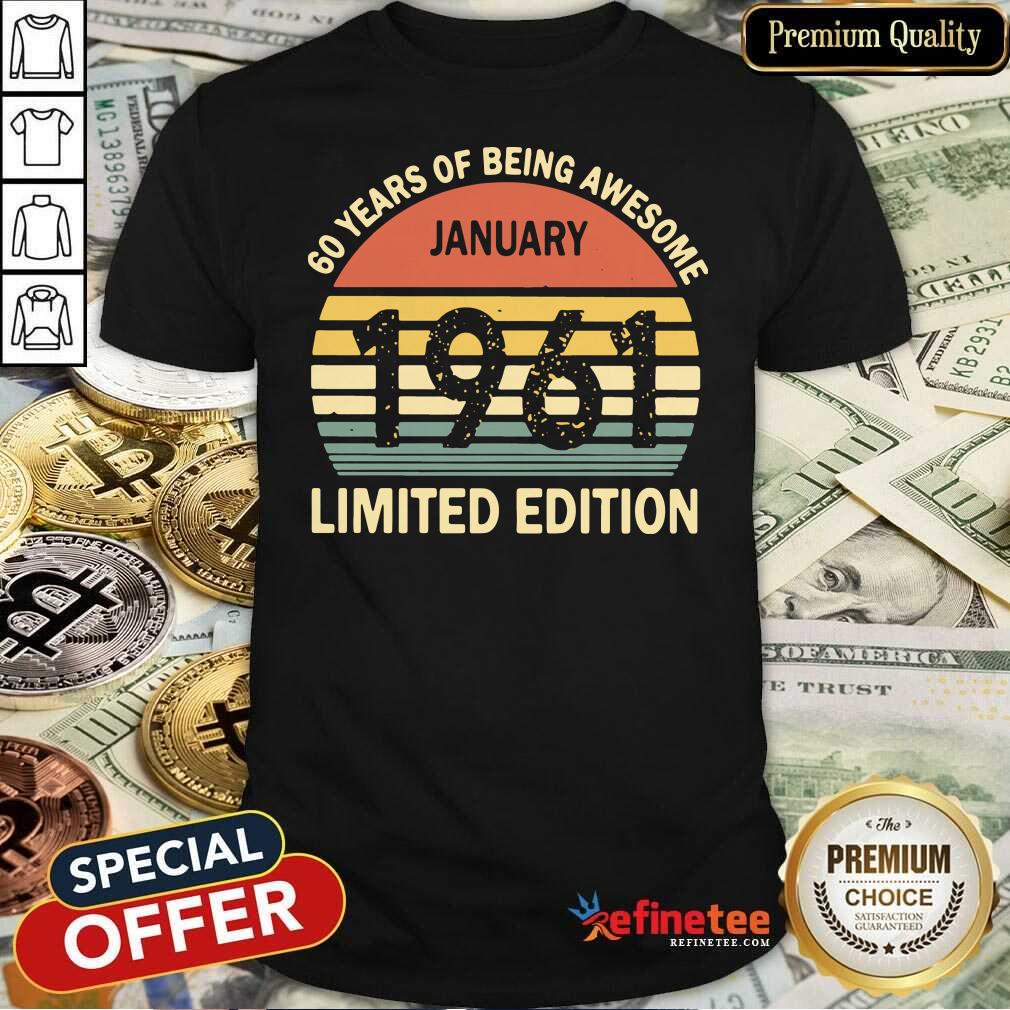 lovely-vintage-60-years-of-being-awesome-january-1961-limited-edition-funny-shirt.jpg