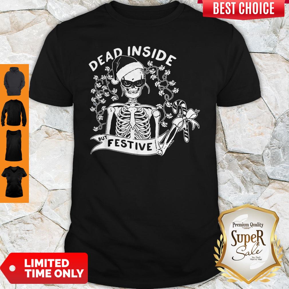 Official Dead Inside But Festive Christmas Shirt