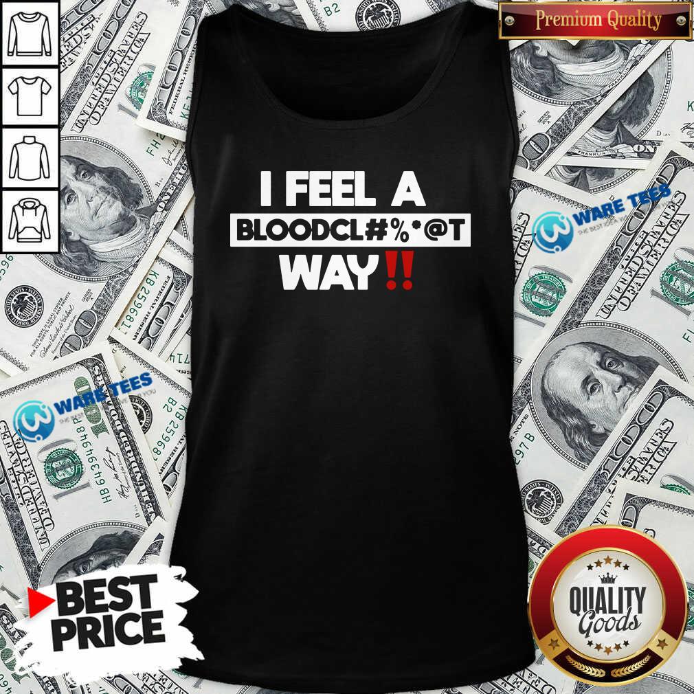 Awesome Graci Noir I Feel A Bloodcl Shirt