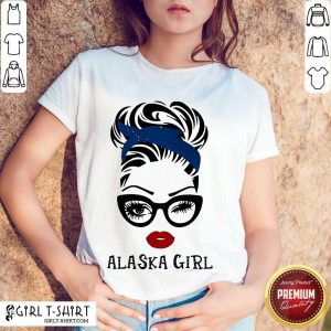 Funny Alaska Girl Shirt