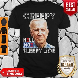 Funny Joe Biden Creepy Hell No Sleepy Joe Shirt