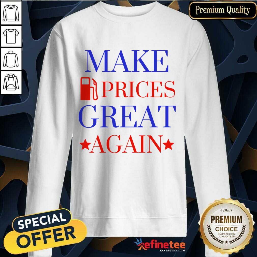 Make Gas Prices Great Again ShirtMake Gas Prices Great Again Shirt