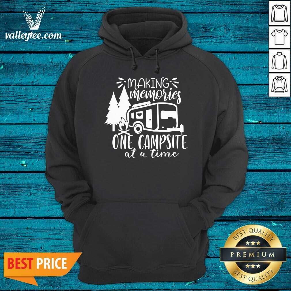 Making Memories One Campsite At A Time Shirt