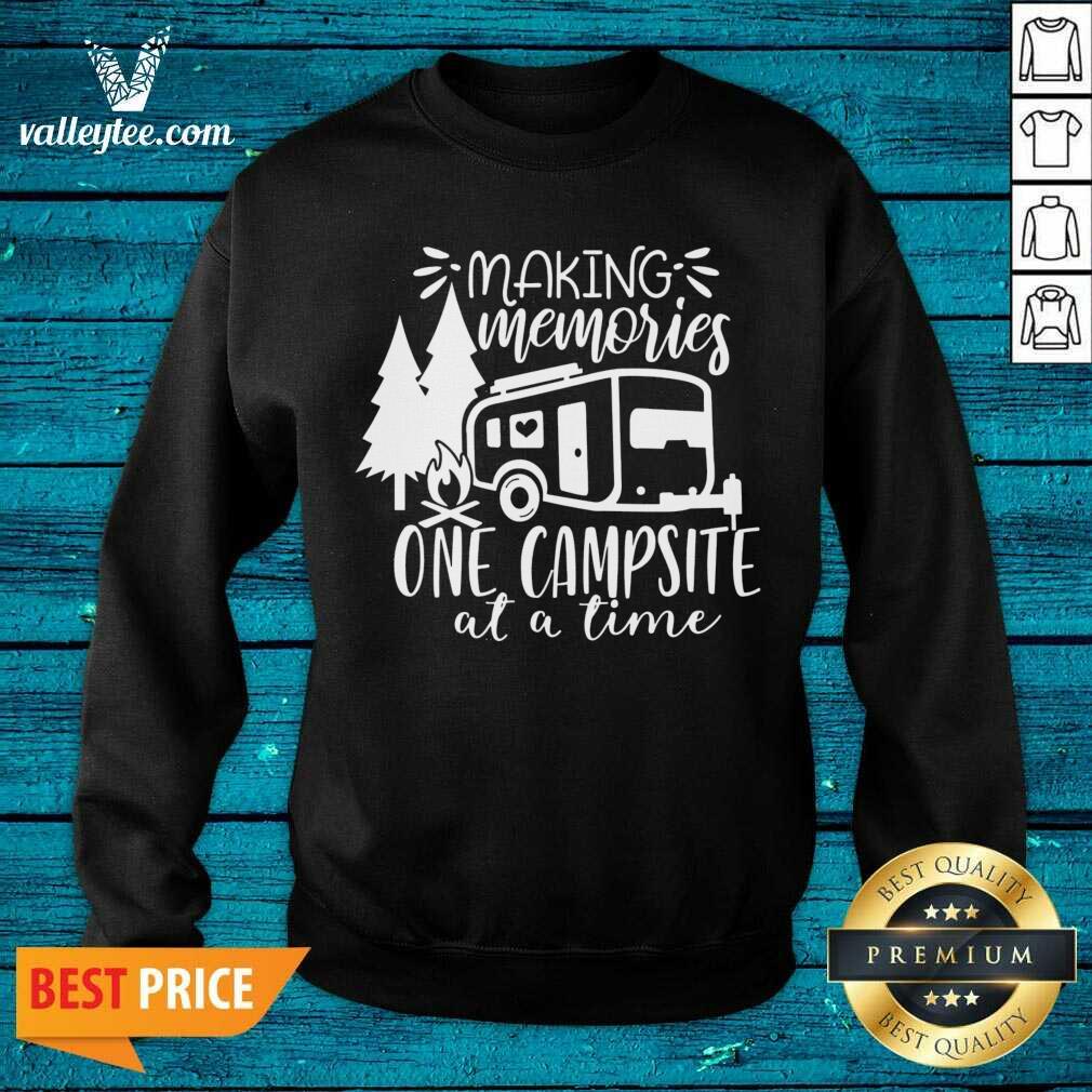 Making Memories One Campsite At A Time Shirt