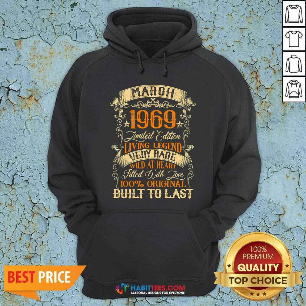 march-1969-limited-edition-living-legend-rare-filled-with-love-built-last-vintage-52nd-birthday-hoodie.jpg