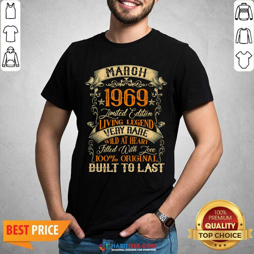 march-1969-limited-edition-living-legend-rare-filled-with-love-built-last-vintage-52nd-birthday-shirt.jpg