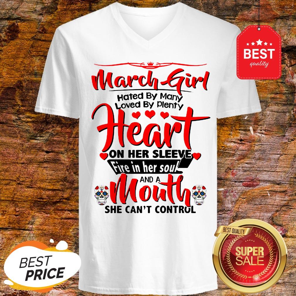 March Girl Hated By Many Loved By Plenty Heart Sugar Skull Shirt
