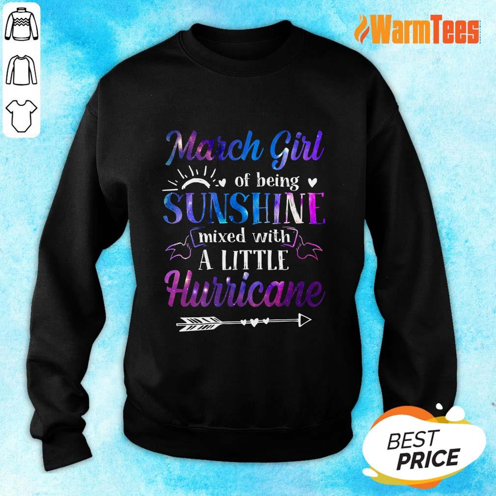 March Girl Sunshine Mixed With A Little Hurricane Shirt