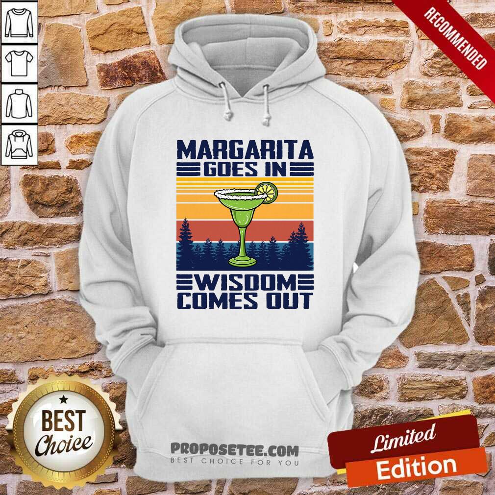 Margarita Goes In Wisdom Vintage Shirt