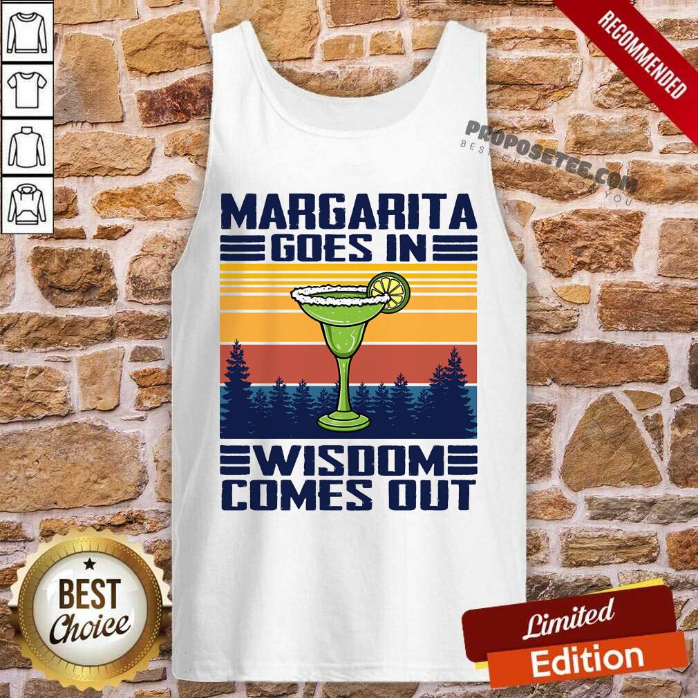 Margarita Goes In Wisdom Vintage Shirt