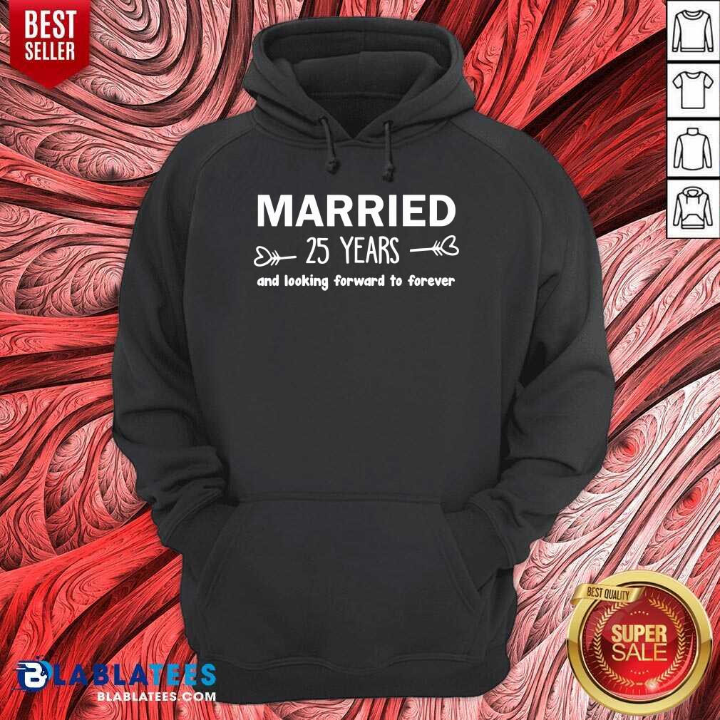 Married 25 Years And Looking Forward To Forever Shirt