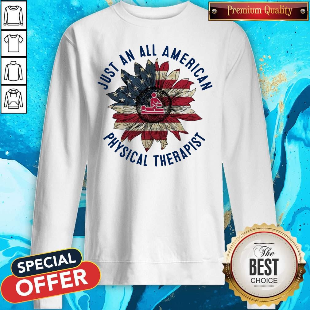 Massage Sunflower Just An All American Physical Therapist Shirt