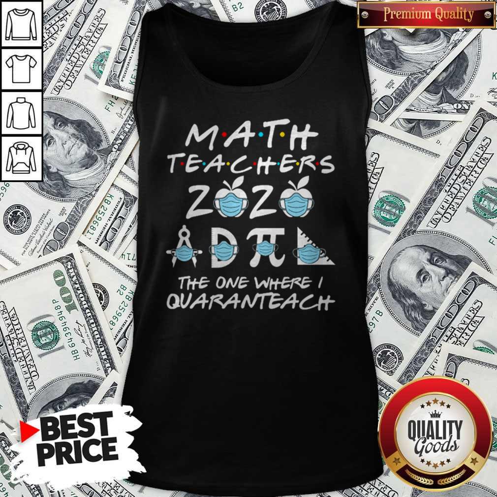 Math Teachers 2020 The One Where I Quaranteach Coronavirus Shirt