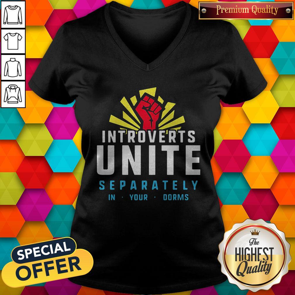 Maybe Introverts Unite Separately In Your Dorms Shirt