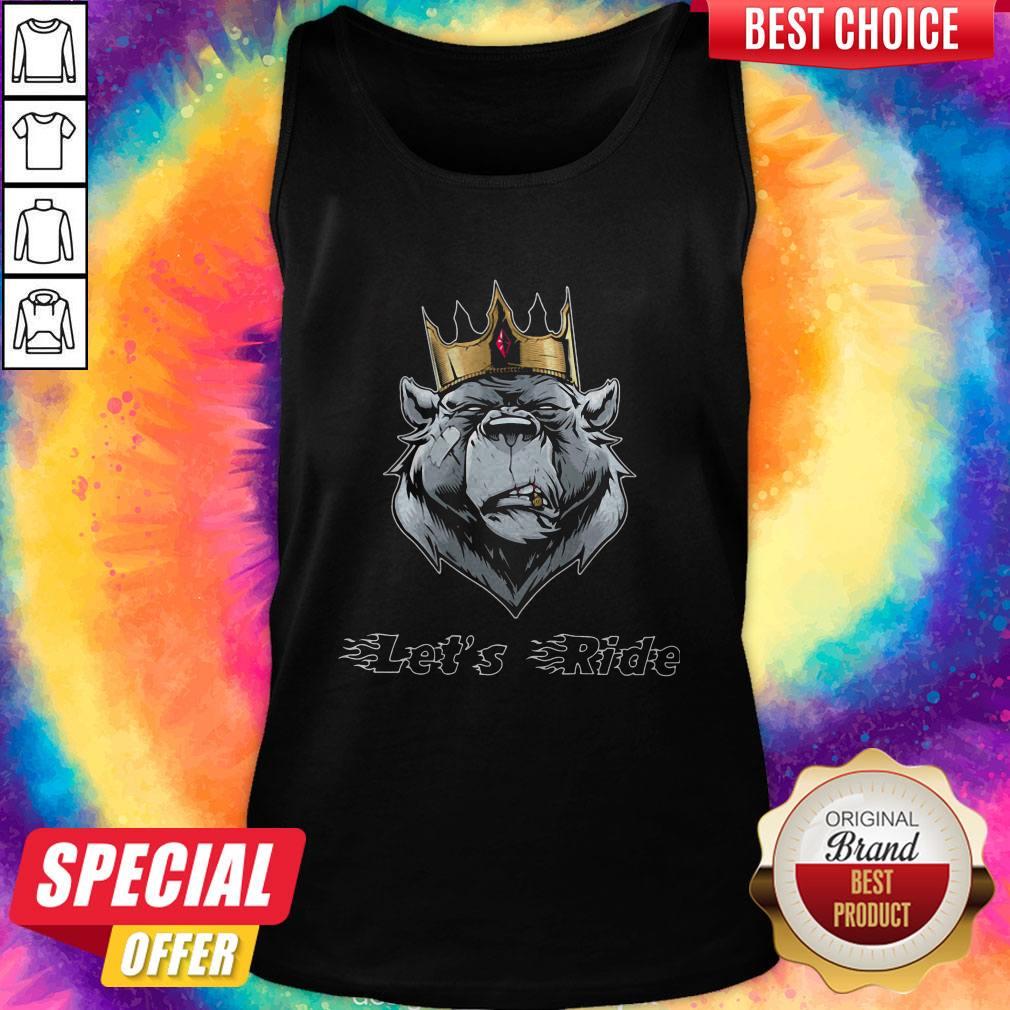 Maybe Lets Ride The King Bea Shirt