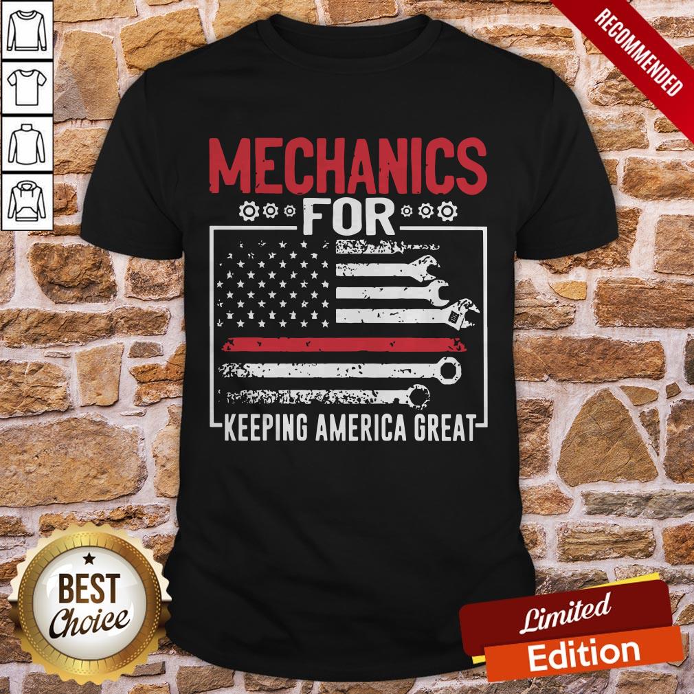 Mechanics For Keeping America Great Shirt
