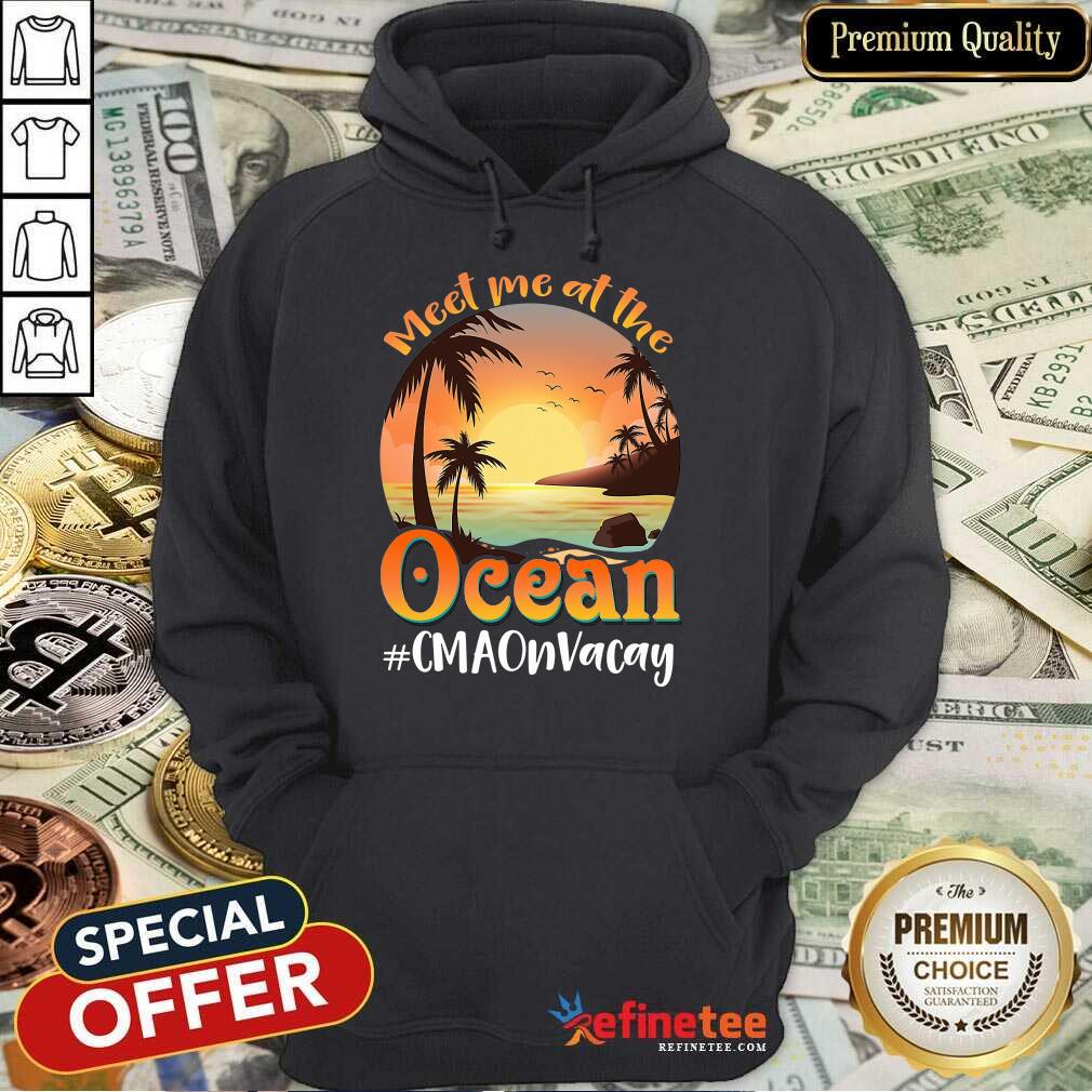 Meet Me At The Ocean #CNAOnVacay Shirt