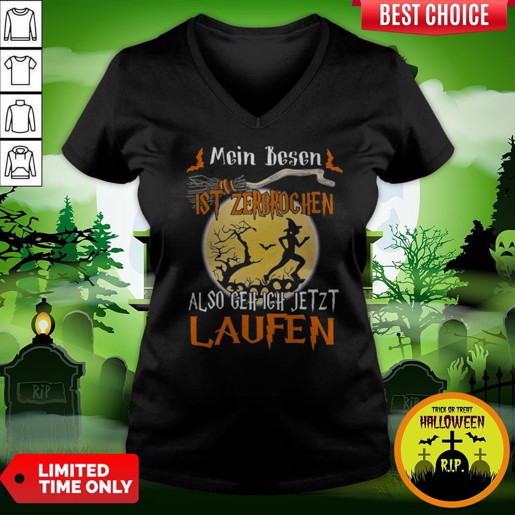 Mein Besen Ist Zerbrochen Also Gehe Ich Jetzt Laufen Halloween Shirt