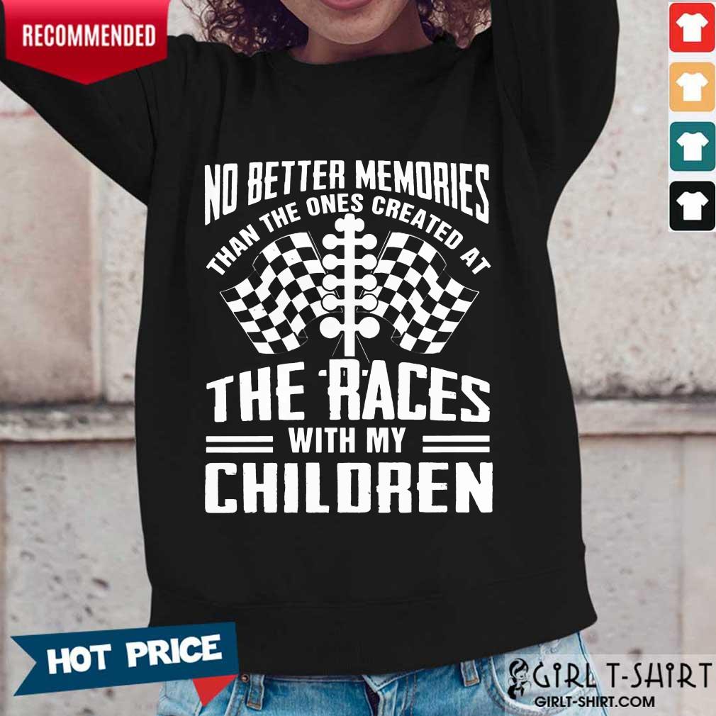 Memories The Races With My Children Shirt