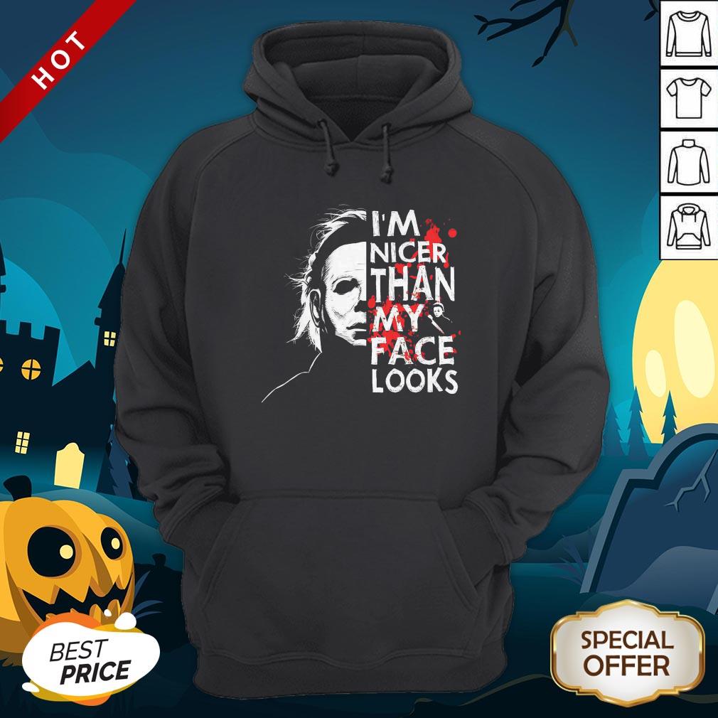 Michael Myers I’m Nicer Than My Face Looks Shirt