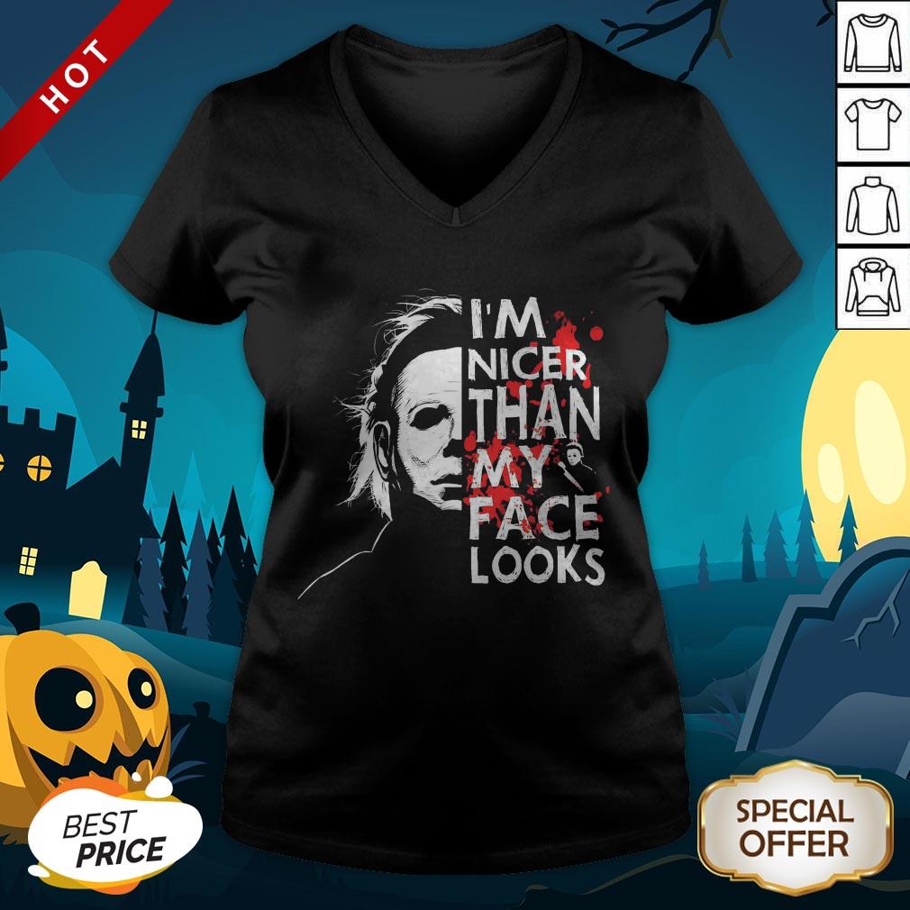 Michael Myers I’m Nicer Than My Face Looks Shirt