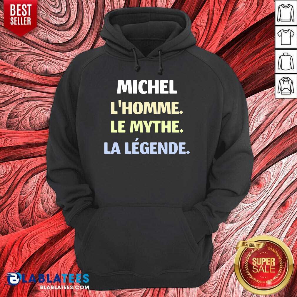 Michel L'Homme Le Mythe Legende Shirt