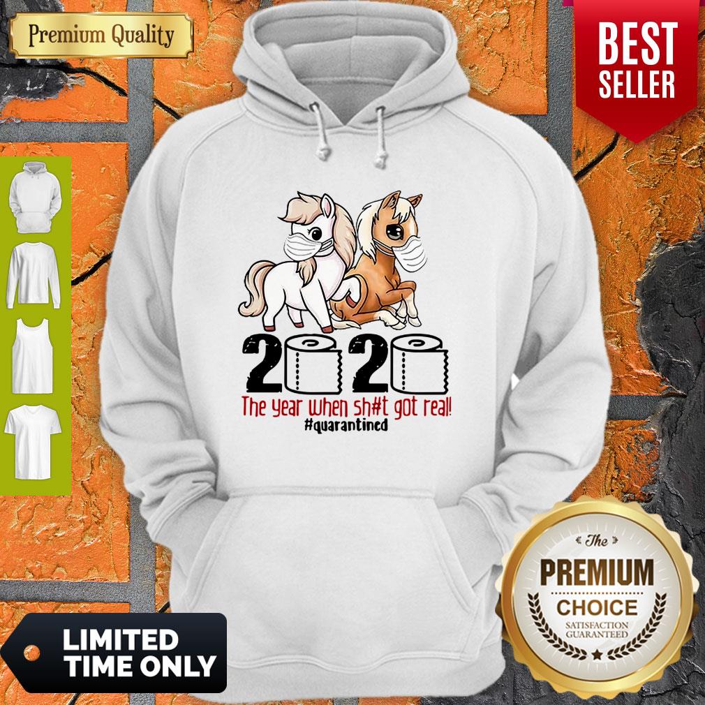 Horses 2020 The Year When Shit Got Real #Quarantined Coronavirus Shirt