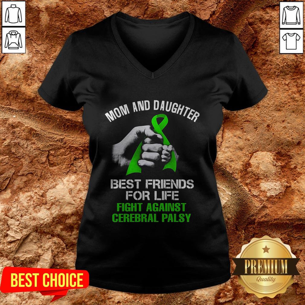 Mom And Daughter Best Friends For Life Fight Against Cerebral Palsy Shirt