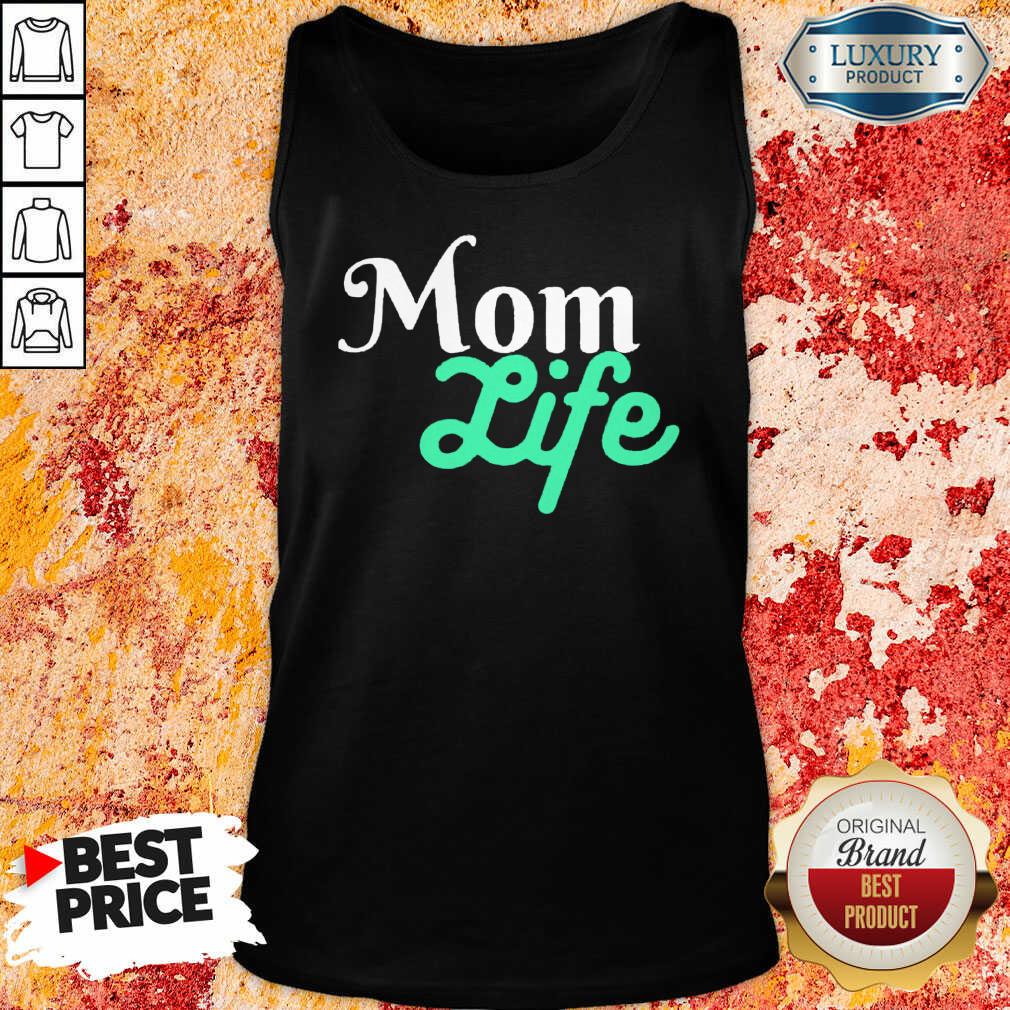 Mom Life Shirt