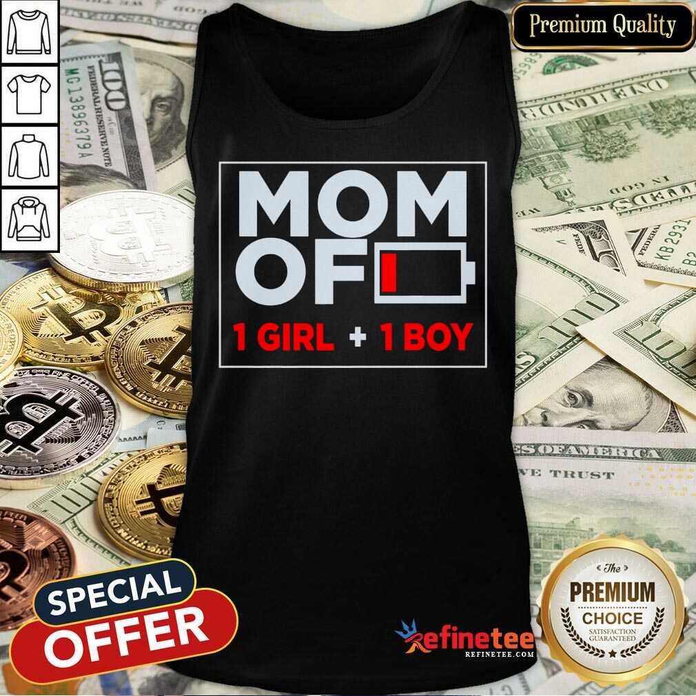 Mom Of 1 Girl And 1 Boy Shirt