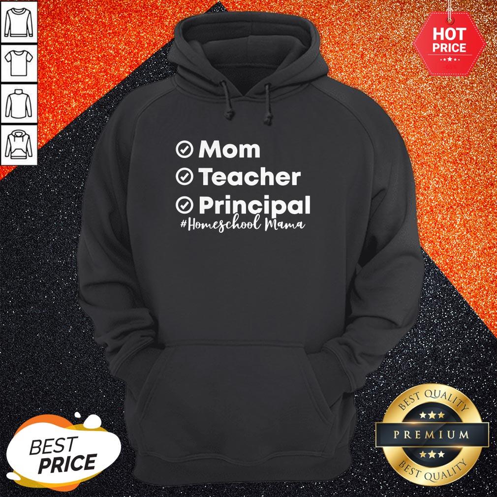 Mom Teacher Principal Homeschool Mama First Day of School Shirt