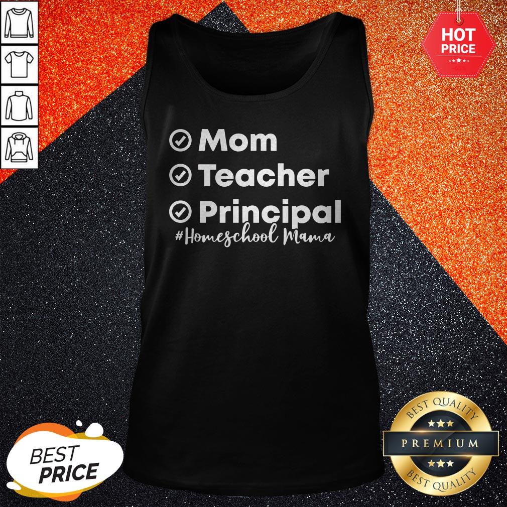 Mom Teacher Principal Homeschool Mama First Day of School Shirt