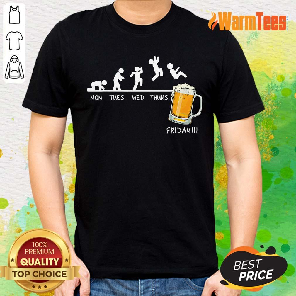 Monday Tuesday Friday Beer Shirt