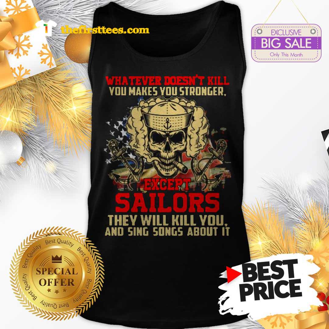 Monday Whatever Doesn’t Kill You Makes You Stronger Sailors Skull Shirt