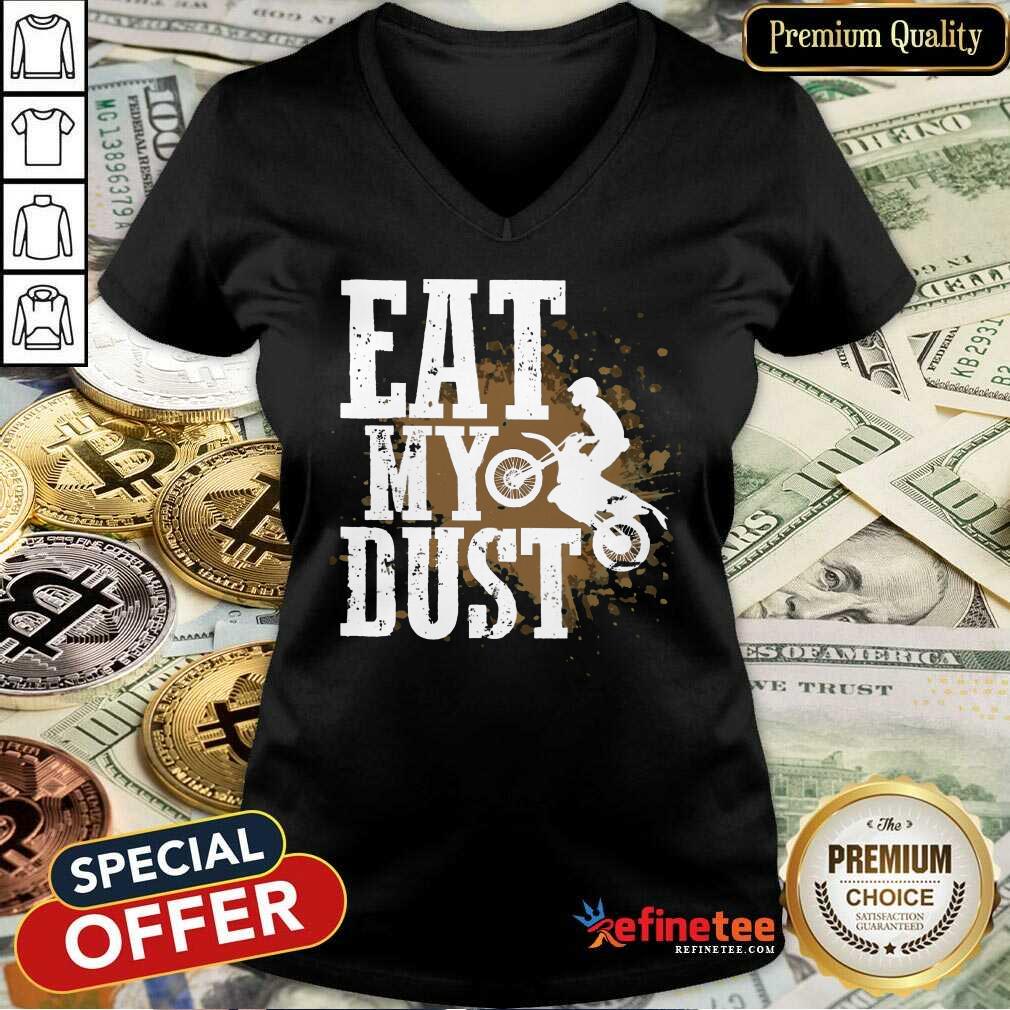 Motocross Eat My Dust Shirt