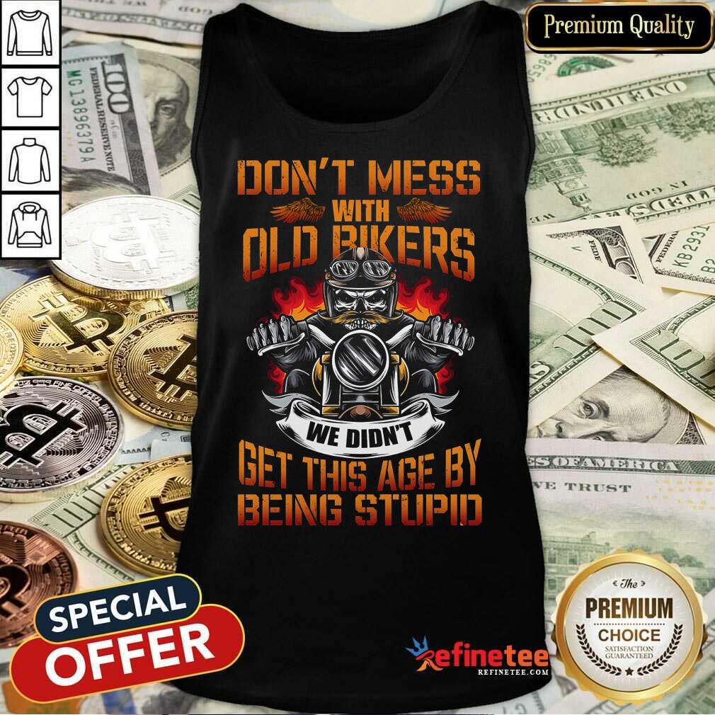 Motorcycle Don't Mess With Old Bikers Shirt