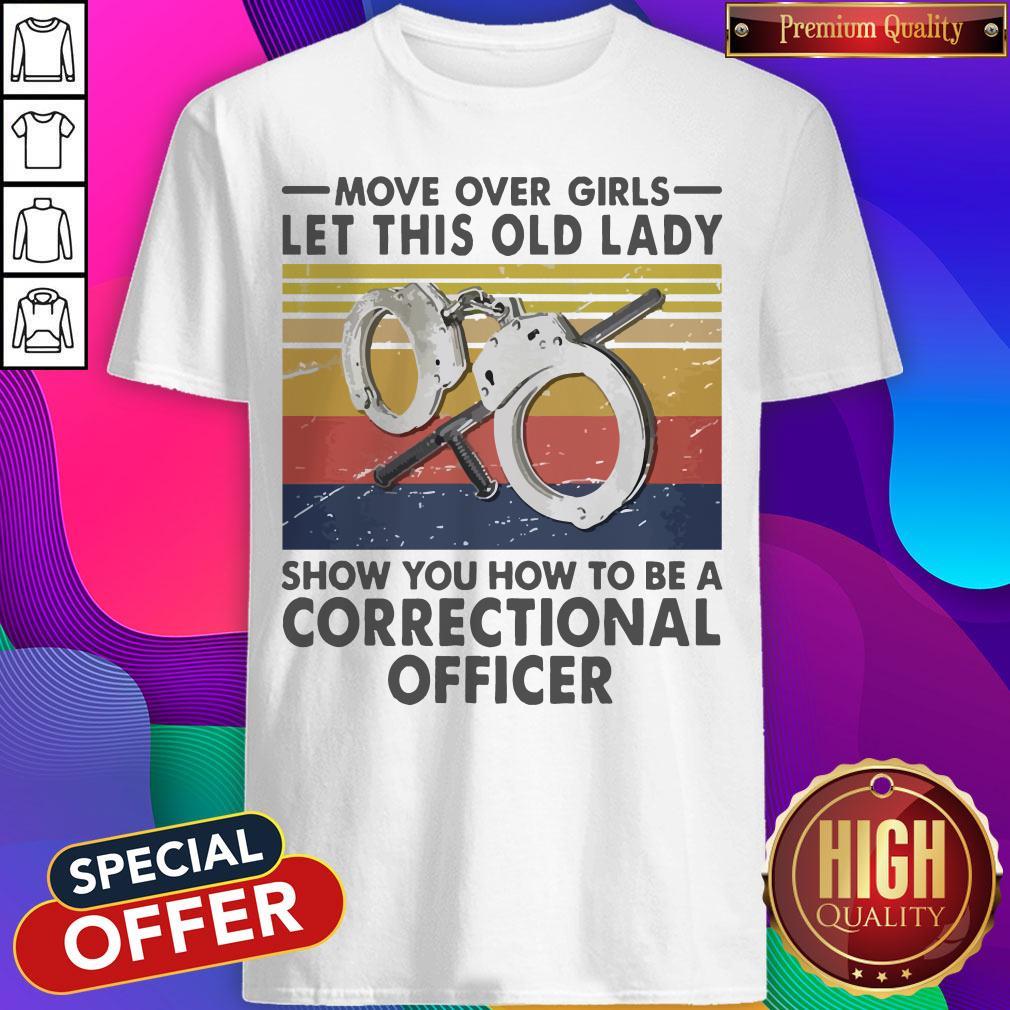 move-over-girls-let-this-old-lady-show-you-how-to-be-a-correctional-officer-vintage-shirt.jpg